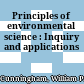 Principles of environmental science : Inquiry and applications