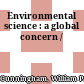 Environmental science : a global concern /