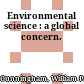 Environmental science : a global concern.