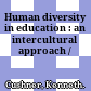 Human diversity in education : an intercultural approach /