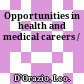 Opportunities in health and medical careers /