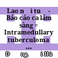 Lao nội tuỷ - Báo cáo ca lâm sàng = Intramedullary tuberculoma - A case report