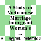 A Study on Vietnamese Marriage Immigrant Women’s Cultural Contact Experience – Based on Korean Traditional Holidays
