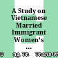 A Study on Vietnamese Married Immigrant Women’s Experience on the Seol and Chuseok