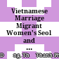 Vietnamese Marriage Migrant Women's Seol and Tết from the Perspective of Comparitive Culture