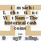 Điểm sách : Lịch sử tiền cổ Việt Nam = The historical cash coins of Vietnam, part I /