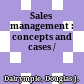 Sales management : concepts and cases /