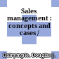 Sales management : concepts and cases /