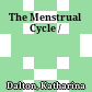 The Menstrual Cycle /