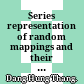 Series representation of random mappings and their extension /