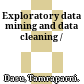 Exploratory data mining and data cleaning /