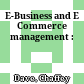 E-Business and E Commerce management :