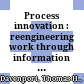 Process innovation : reengineering work through information technology /