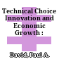 Technical Choice Innovation and Economic Growth :