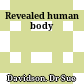 Revealed human body
