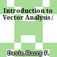 Introduction to Vector Analysis /