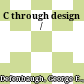 C through design /