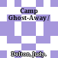Camp Ghost-Away /