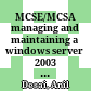 MCSE/MCSA managing and maintaining a windows server 2003 environment :