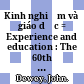 Kinh nghiệm và giáo dục = Experience and education : The 60th anniversary edition /