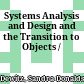 Systems Analysis and Design and the Transition to Objects /