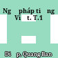 Ngữ pháp tiếng Việt. T.1