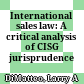 International sales law: A critical analysis of CISG jurisprudence