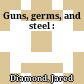 Guns, germs, and steel :