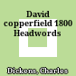 David copperfield 1800 Headwords