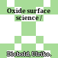 Oxide surface science /