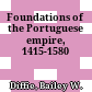 Foundations of the Portuguese empire, 1415-1580