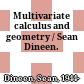 Multivariate calculus and geometry / Sean Dineen.