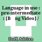 Language in use : pre-intermediate : [Băng Video] /