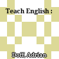 Teach English :