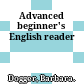 Advanced beginner's English reader