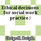 Ethical decisions for social work practice /