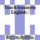Teach business English /