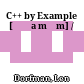 C++ by Example [Đĩa mềm] /