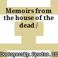 Memoirs from the house of the dead /