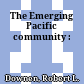 The Emerging Pacific community :