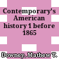 Contemporary's American history 1 before 1865