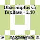 Dbaseiiiplus và foxBase + 2.10
