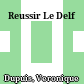 Reussir Le Delf