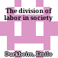 The division of labor in society