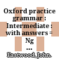 Oxford practice grammar : Intermediate : with answers = Ngữ pháp tiếng Anh trung cấp /