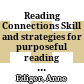 Reading Connections Skill and strategies for purposeful reading : Intermediate book