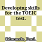 Developing skills for the TOEIC test.