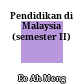 Pendidikan di Malaysia (semester II)