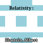 Relativity :