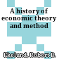 A history of economic theory and method
